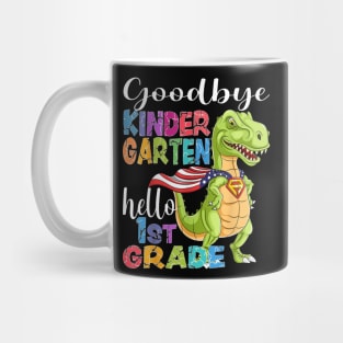 Goodbye Kindergarten Hello 1St Grade Graduation Last Day 22 Mug